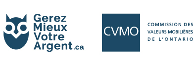 Logo GérezMieuxVotreArgent.ca | Logo de la Commission des valeurs mobilières de l’Ontario